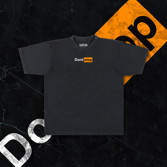 Don’t stop T-shirt